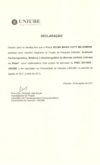 Projeto de Pesquisa intitulado "Avaliação Farmacognóstica, Botânica e Bioeletrográfica da Morinda citrifolia cultivada no Brasil"